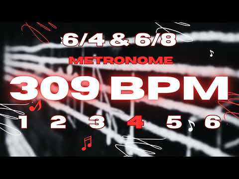 309 BPM - 6/4 & 6/8 Metronome