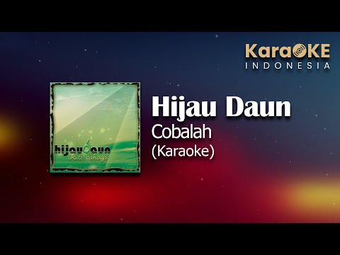 Hijau Daun - Cobalah (Karaoke) | KaraOKE Indonesia