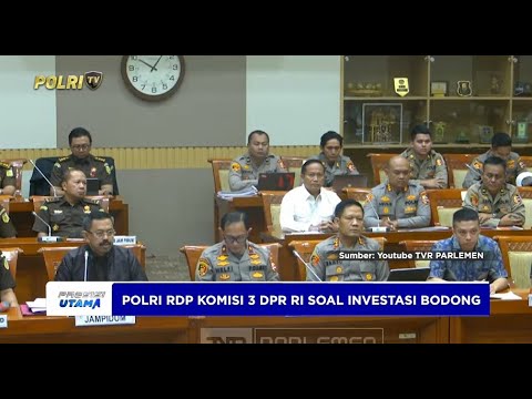 DITTIPIDEKSUS BARESKRIM POLRI RDP DENGAN DPR RI TERKAIT PENANGANAN ROBOT TRADING