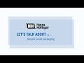 Let’s talk about – Tamper-proof packaging
