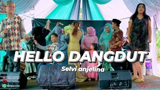 Download lagu HELLO DANGDUT - selvi anjelina (  Music Live ) koplo abis mp3
