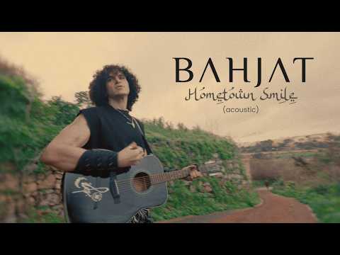 Bahjat - Hometown Smile (Acoustic)