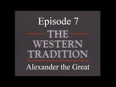 The Western Tradition - Episode 7 - Alexander the Great (1989)