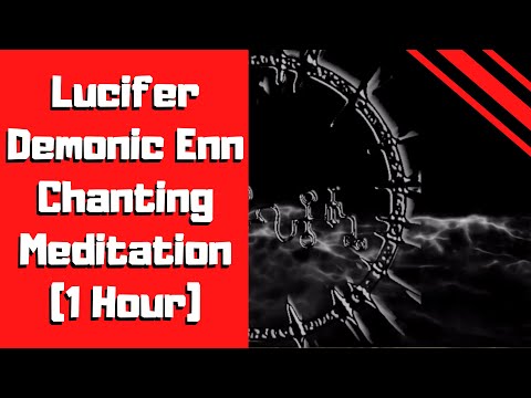 Lucifer Enn Chanting (Dark Version) (1 Hour)