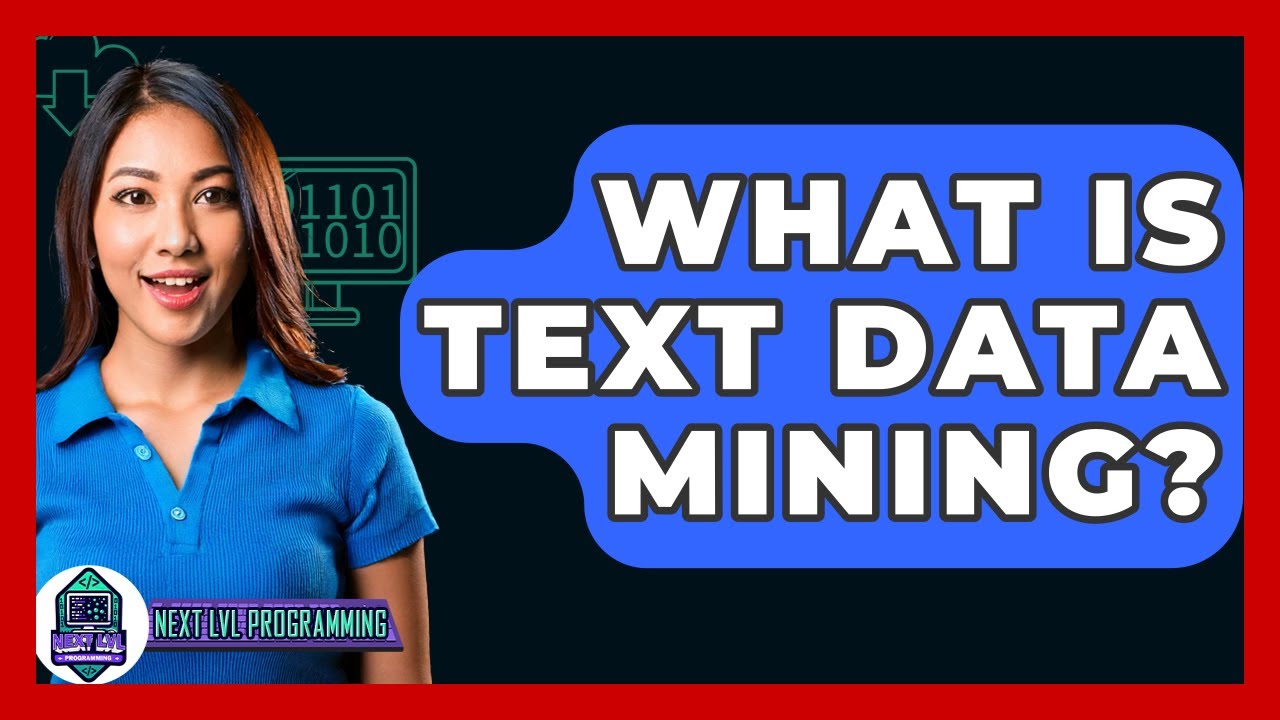 What Is Text Data Mining? - Next LVL Programming