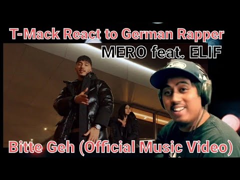 T-Mack React to MERO feat. ELIF - Bitte Geh (Official Music Video)