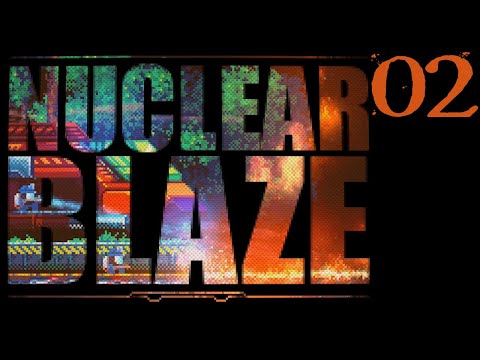 SB Plays Nuclear Blaze 02 - A TRUE HORROR EXPERIENCE
