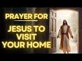 Prayer To Invite Jesus To Your Home Daily Jesus Prayer