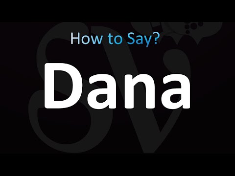 How to Pronounce Dana (correctly!)