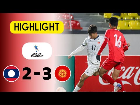Highlight | Laos 🇱🇦 2-3 🇰🇬 Kyrgyzstan | afc u17 asian cup qualifiers 2026 #lao #football