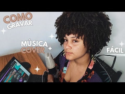 Como Gravar Músicas/Covers (Para Iniciantes)