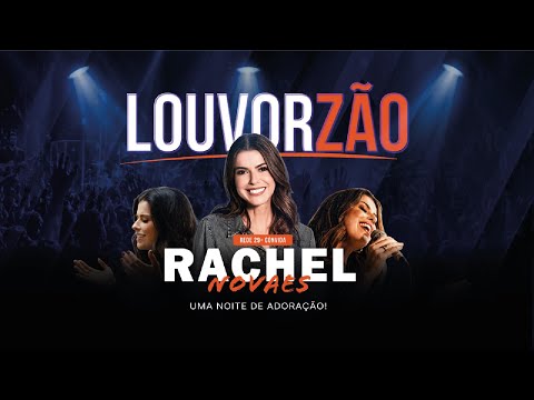 Louvorzão com Rachel Novaes | 23/05/2026