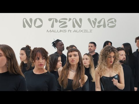 MALUKS ft AUXILI - No te'n vas (videoclip)