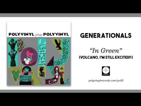 Generationals - In Green (Volcano, I'm Still Excited!!) [OFFICIAL AUDIO]