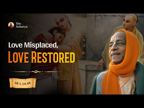 Love Misplaced, Love Restored | SB 1.14.44 | New York | Srila Prabhupada