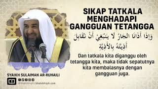 Download lagu Sikap Tatkala Menghadapi Gangguan Tetangga - Syaikh Sulaiman Ar-Ruhaily mp3