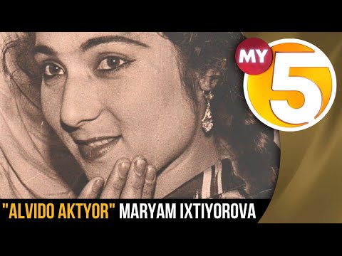 Alvido aktyor Maryam Ixtiyorova