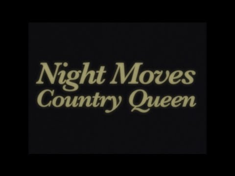 Night Moves - Country Queen (Official Video)