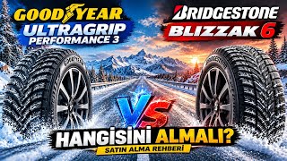 GOODYEAR ULTRAGRIP PERFORMANCE 3 VS BRIDGESTONE BLIZZAK 6 | HANGİSİNİ ALMALI?