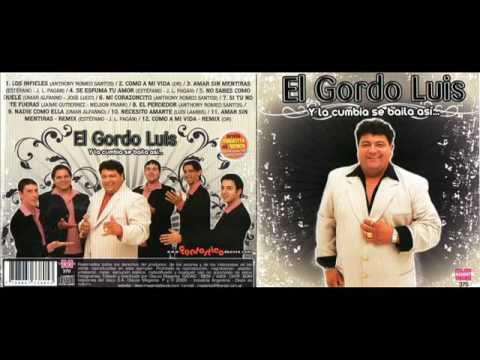 El Gordo Luis - Y la cumbia se baila asi - Cd Completo - Enganchados