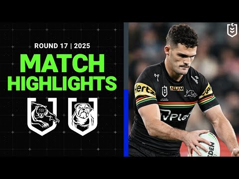 NRL Highlights | 2025 NRL Match Highlights | Panthers v Bulldogs | Round 17
