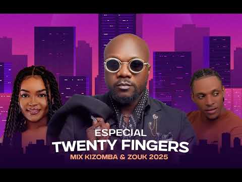MIX KIZOMBA & ZOUK 2025 - ESPECIAL TWENTY FINGERS ( By Dj Rafa)