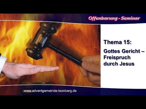 Offenbarung-Seminar - 15. Gottes Gericht, Freispruch durch Jesus - Olaf Schröer