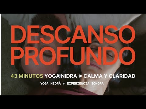 43 min Yoga Nidra (( con inmersión sonora en vivo )) para relajación profunda