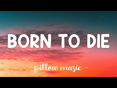 Born To Die - Lana Del Rey (Lyrics) 🎵