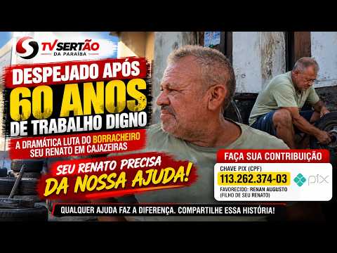 Despejado após décadas de trabalho, seu Renato luta para recomeçar em Cajazeiras