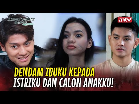 NGUDUH MANTU DARI ALAM GAIB! | Jodoh Wasiat Bapak Babak 2 ANTV | EPS 17 FULL