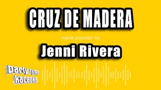 Jenni Rivera - Cruz De Madera (Versión Karaoke)