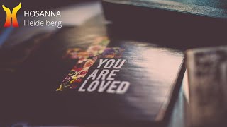 Herzlich Willkommen auf der You-Tube-Präsenz der Hosanna Gemeinde Heid