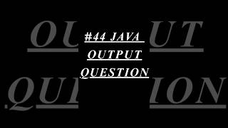 Java Output Question #44 | '1' + '2' = ? | Char Arithmetic Trick | Logic Ladder 