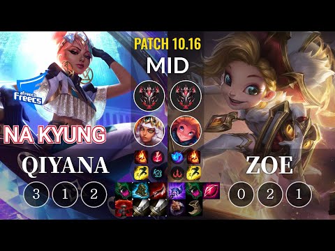 AF Na Kyung Qiyana vs Zoe Mid - KR Patch 10.16