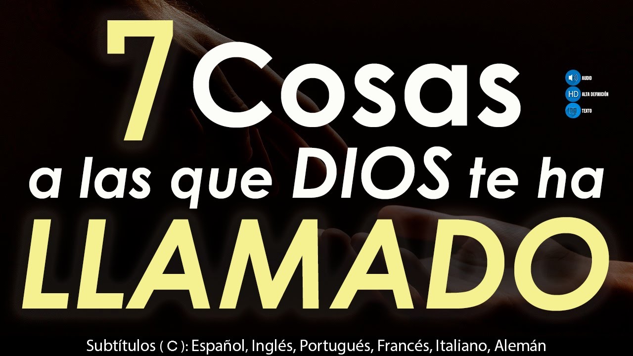 7 Cosas a las que DIOS te ha llamado | Cómo Saber si Dios me está llamando