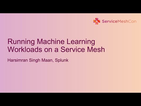 Running Machine Learning Workloads on a Service Mesh