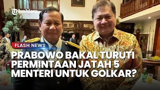 Ini Kata Gerindra Tanggapi Golkar Minta Jatah 5 Menteri, Klaim Berperan Signifikan di Kemenangan 02