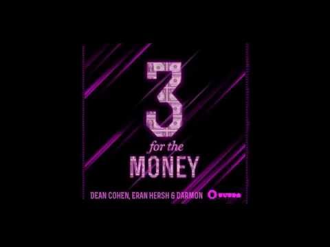 Dean Cohen, Eran Hersh & Darmon - 3 For The Money (Original Mix)
