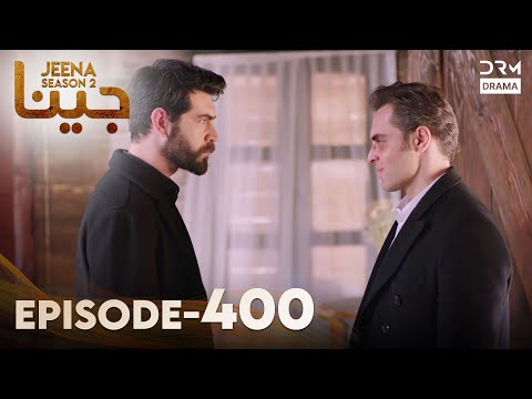 Turkish Drama in Urdu | JEENA Season 2 Episode 400 | Urdu Dubbed | UH1O