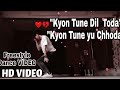 Kyon Tune Dil Toda | Kyon Tune Yu Chhoda  (Official video song) ||HD video song 2022 || atm Official