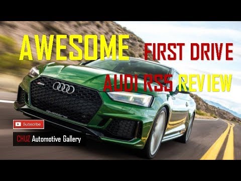 2018 Audi RS5  - Awesome First Drive Review