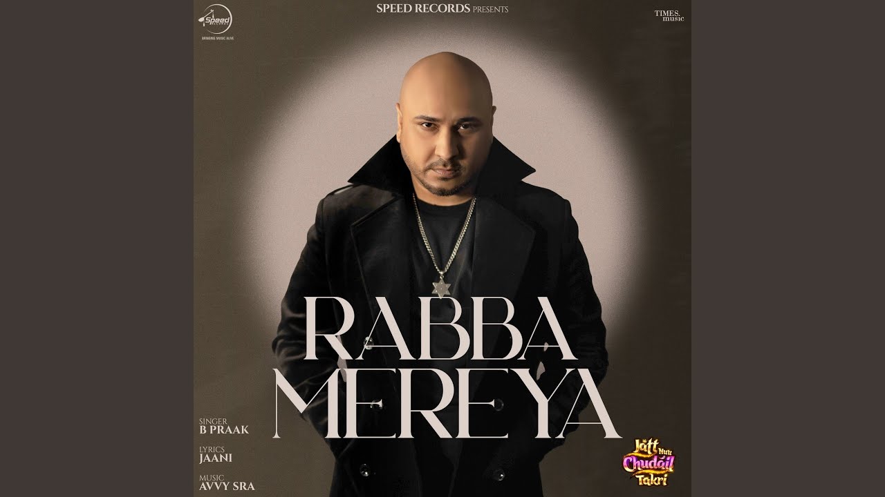 Rabba Mereya Lyrics | Jatt Nuu Chudail Takri | B Praak