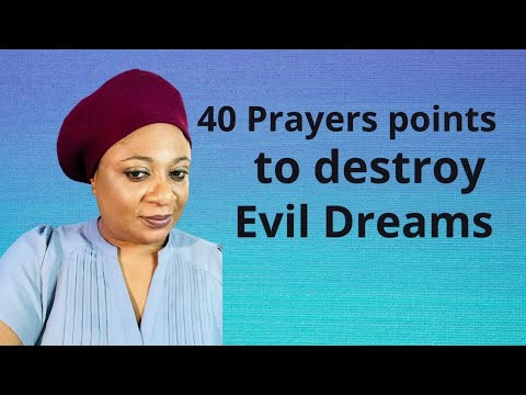 40 prayer points to destroy Evil Dreams