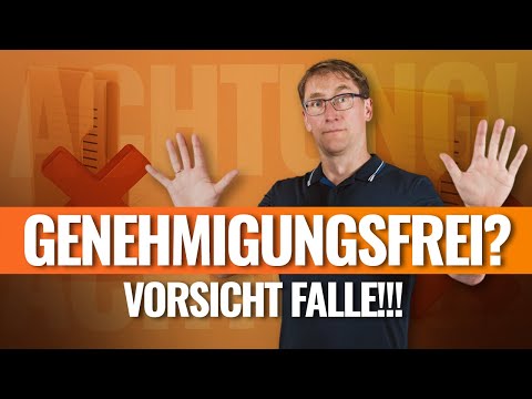 ”Genehmigungsfrei” heißt nicht “Freifahrtschein”