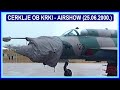 ️ ️Cerklje Ob Krki Airshow ️ 25 06 2000 Video8 DV