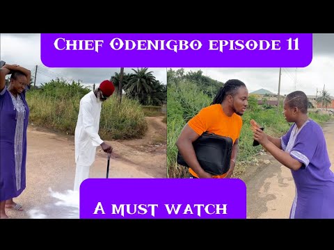 Chief Odenigbo episode 11(chief and his house help)