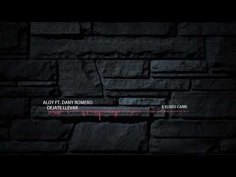 Aloy FT Danny Romero - Dejate Llevar
