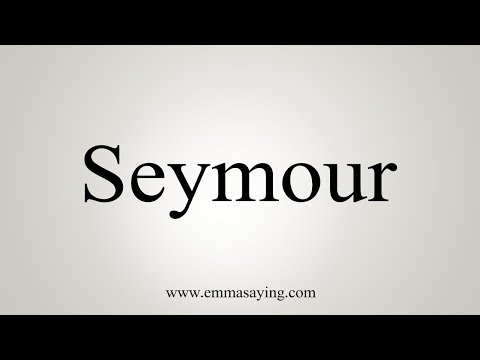 How To Say Seymour