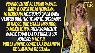 Cuando mi hermana me escupió en la cara, y mi madre se rió diciendo: "Eso es lo que vales..."